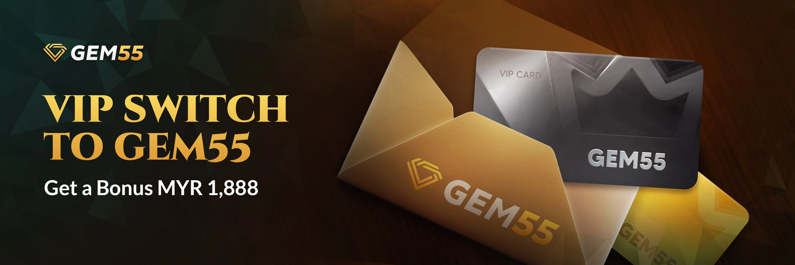 VIP Switch to GEM55 Get a Bonus MYR 1,888 